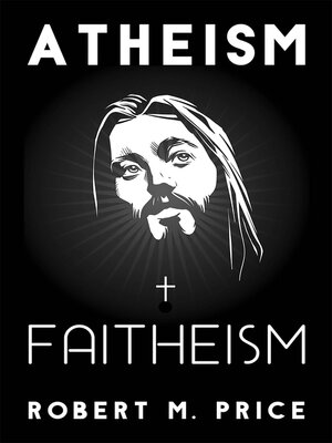 cover image of Atheism and Faitheism